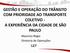 GESTÃO E OPERAÇÃO DO TRÂNSITO COM PRIORIDADE AO TRANSPORTE COLETIVO - A EXPERIÊNCIA DA CIDADE DE SÃO PAULO. Mauricio Regio Diretoria de Operações