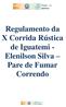 Regulamento da X Corrida Rústica de Iguatemi - Elenilson Silva Pare de Fumar Correndo