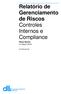 Relatório de Gerenciamento de Riscos Controles Internos e Compliance
