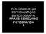 PÓS-GRADUAÇÃO ESPECIALIZAÇÃO EM FOTOGRAFIA: PRÁXIS E DISCURSO FOTOGRÁFICO 1