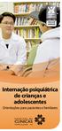 Educação. em Saúde VOL. 100 PUBLICAÇÃO AUTORIZADA. Internação psiquiátrica de crianças e adolescentes Orientações para pacientes e familiares