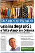 Diário do Estado. Gasolina chega a R$ 5 e falta etanol em Goiânia. Polícia Rodoviária Federal já aplicou 349 multas que totalizam R$ 1,77 milhão