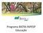 Programa BIOTA-FAPESP Educação