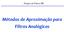 Projeto de Filtros IIR. Métodos de Aproximação para Filtros Analógicos