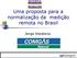 Uma proposta para a normalização da medição remota no Brasil. Jorge Venâncio
