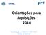 Orientações para Aquisições 2016