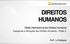 DIREITOS HUMANOS. Direito Internacional dos Direitos Humanos. Categorias e Gerações dos Direitos Humanos Parte 2. Profª.