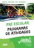 BRINCA, EXPLORA, vive, APRENDE!.. PRÉ ESCOLAR programas de atividades PONTE DE LIMA ARCOS DE VALDEVEZ PONTE DA BARCA PORTUGAL