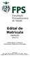 Edital de Matrícula. Vestibular Enfermagem Farmácia Fisioterapia Nutrição Psicologia