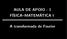 AULA DE APOIO - 1 FÍSICA MATEMÁTICA I. A transformada de Fourier