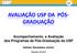 Acompanhamento e Avaliação dos Programas de Pós-Graduação da USP. Holmer Savastano Junior