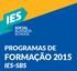 programas de formação 2015 IES-SBS