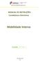 Direção-Geral da Administração Escolar. MANUAL DE INSTRUÇÕES Candidatura Eletrónica. Mobilidade Interna. 31 de Julho de 2013 V.01