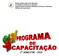 Universidade Federal do Maranhão Pró-Reitoria de Recursos Humanos Departamento de Desenvolvimento de Recursos Humanos Divisão de Capacitação