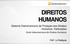 DIREITOS HUMANOS Sistema Interamericano de Proteção dos Direitos Humanos: Instituições Corte Interamericana de Direitos Humanos Profª.