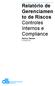 Relatório de Gerenciamen to de Riscos Controles Internos e Compliance Mathias Repetto 07/03/2018