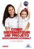 COMO SISTEMATIZAR UM PROJETO EDUCOMUNICACIONAL?