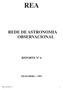 REA REDE DE ASTRONOMIA OBSERVACIONAL REPORTE Nº 6 DEZEMBRO / 1993 REA - REPORTE Nº 6 1