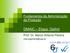 Fundamentos da Administração da Produção. DMAIC Etapa: Definir. Prof. Dr. Marco Antonio Pereira.