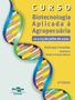 Biotecnologia. Agropecuária. 12 a 23 de julho de Embrapa Cerrados. 3ª Edição. Auditório Roberto Engel Aduan