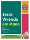 Jesus Vivendo. em Maria. No 11 março 2019 BOLETIM MENSAL DE FORMAÇÃO E INFORMAÇÃO