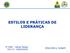 ESTILOS E PRÁTICAS DE LIDERANÇA