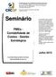 Seminário. PMEs - Contabilidade de Custos - Gestão Estratégica. Julho O conteúdo desta apostila é de inteira responsabilidade do autor (a).