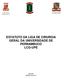 ESTATUTO DA LIGA DE CIRURGIA GERAL DA UNIVERSIDADE DE PERNAMBUCO LCG-UPE