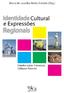 Identidade Cultural e Expressões Regionais. Estudos sobre Literatura, Cultura e Turismo