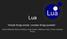 Lua. Simple things simple, complex things possible. André Martinelli, Breno Krohling, Israel Santos, Matheus Vieira, Pedro Henrique Flores