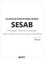Secretaria da Saúde do Estado da Bahia SESAB. Enfermagem - Áreas de Concentração: Saúde do Adulto, Saúde da Criança e Saúde Mental