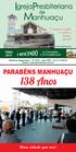 138 An PARABÉNS MANHUAÇU. Uma cidade que ora! E conhecereis a verdade, e a verdade vos libertará. João 8:32 TEMA na Comunhão e na Evangelização