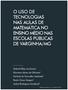 O USO DE TECNOLOGIAS NAS AULAS DE MATEMÁTICA NO ENSINO MÉDIO NAS ESCOLAS PÚBLICAS DE VARGINHA/MG