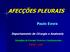 AFECÇÕES PLEURAIS. Paulo Evora. Departamento de Cirurgia e Anatomia FMRP - USP. Disciplina de Cirurgia Torácica e Cardiovascular