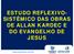 ESTUDO REFLEXIVO- SISTÊMICO DAS OBRAS DE ALLAN KARDEC E DO EVANGELHO DE JESUS.