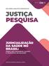 JUSTIÇA PESQUISA JUDICIALIZAÇÃO DA SAÚDE NO BRASIL: PERFIL DAS DEMANDAS, CAUSAS E PROPOSTAS DE SOLUÇÃO RELATÓRIO ANALÍTICO PROPOSITIVO