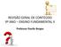 REVISÃO GERAL DE CONTEÚDO 9º ANO ENSINO FUNDAMENTAL II. Professor Danilo Borges