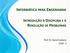 INFORMÁTICA PARA ENGENHARIA INTRODUÇÃO À DISCIPLINA E À RESOLUÇÃO DE PROBLEMAS