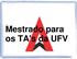 Mestrado para os TA's da UFV