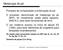 Os metais mais comumente usados em M/P são Al, Cu, Sn, Ni Ta, Ag, Be, Ti, Fe, Co. Tamanho de peças 2,5 a 50 kg.