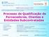 Processo de Qualificação de Fornecedores, Clientes e Entidades Subcontratadas