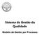 Sistema de Gestão da Qualidade. Modelo de Gestão por Processos