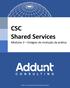 CSC Shared Services. Módulos 3 Estágios de evolução da prática. Texto e Consultoria de Alessandra Cardoso