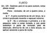 FURTO Art Subtrair, para si ou para outrem, coisa alheia móvel: Pena - reclusão, de um a quatro anos, e multa. 1º - A pena aumenta-se de um