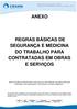 ANEXO REGRAS BÁSICAS DE SEGURANÇA E MEDICINA DO TRABALHO PARA CONTRATADAS EM OBRAS E SERVIÇOS