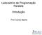 Laboratório de Programação Paralela. Introdução. Prof. Carlos Bazilio