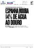 14% DE AGUA AO DOURO ESMNHAKOUBA. Oobjetivoe ampliar regadio para área igual a dois Alquevas Barragens também estão a afetar o rio Minho