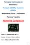 Formação Continuada em Matemática Fundação CECIERJ/ Consórcio CEDERJ Matemática 3º Ano / 3º Bimestre Plano de Trabalho Números Complexos