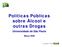 Políticas Públicas sobre Álcool e outras Drogas