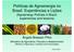 Políticas de Agroenergia no Brasil: Experiências e Lições (Agroenergy Policies in Brazil: experiences and lessons)